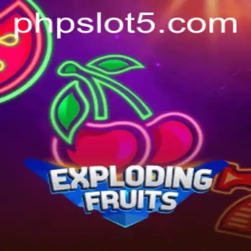 ExplodingFruits: A Thrilling Adventure in the World of PHP Slots