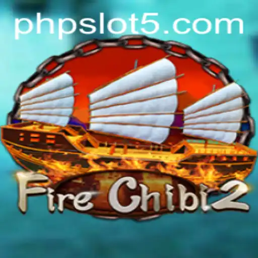 Exploring FireChibi2: A Thrilling Adventure with PHPSlot